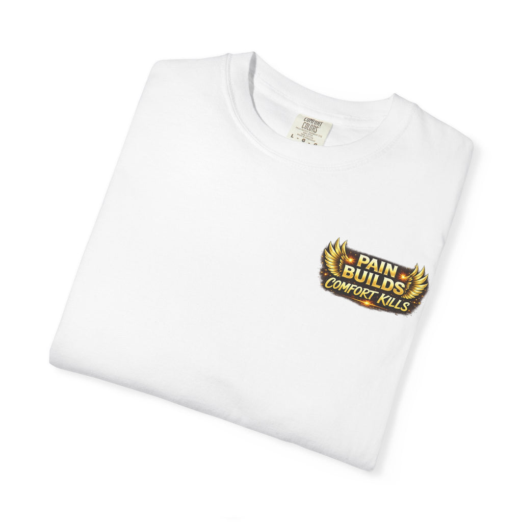Pain Builds Comfort Kills Excavator Graphic T-Shirt