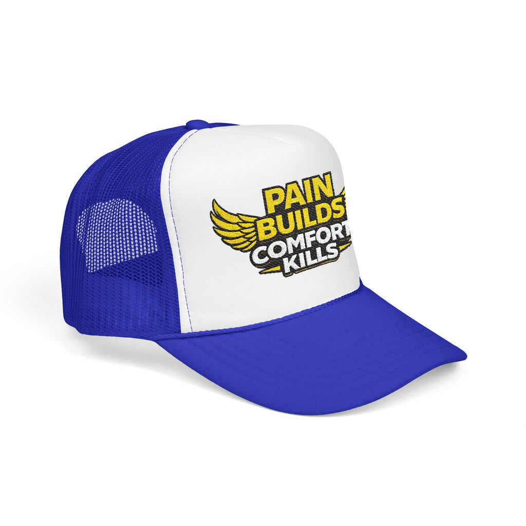 Blue Collar Trucker Hat Pain Builds Comfort Kills | Earned Not Taken